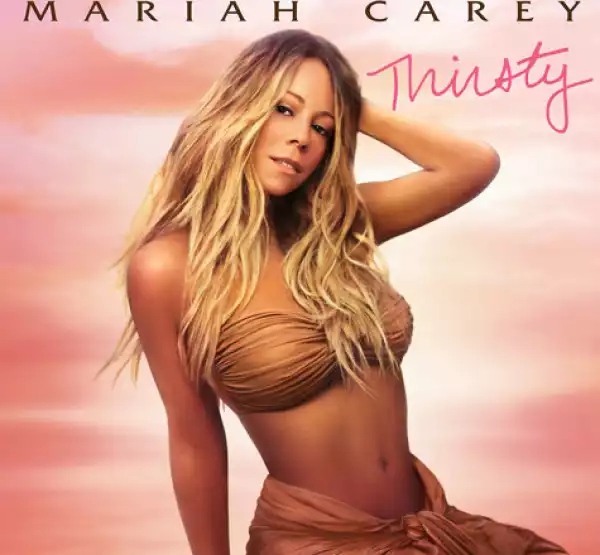 Mariah Carey - Thirsty Feat. Rich Homie Quan